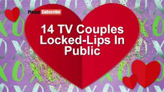 14 Tv Couples Locked Lips In Public 14 Real Life Tv Couples Locked Lips In Public 2017