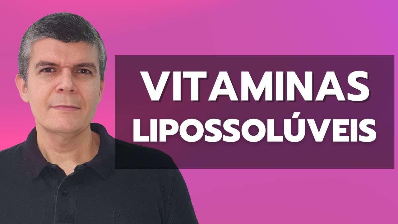 VITAMINAS LIPOSSOLÚVEIS (A, D, E, K) - Funções, fontes e deficiências