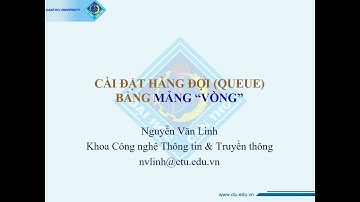 Cài đặt hàng đợi (queue) bằng mảng "vòng"