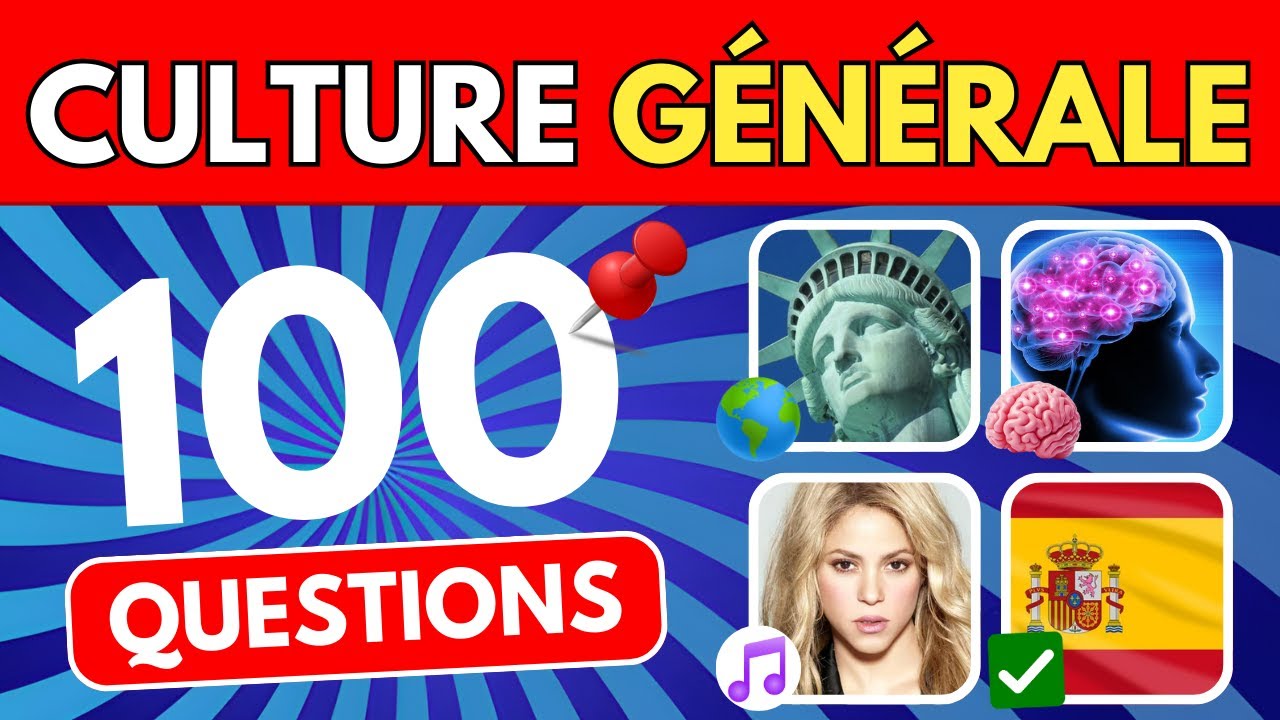 100 QUESTIONS pour TESTER TON SAVOIR 🧠🤔 | Quiz Culture Générale