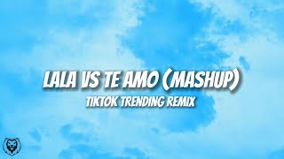 Mati Guerra & Cele Arrabal - LALA Vs Te Amo (Mashup) TikTok Trending Remix