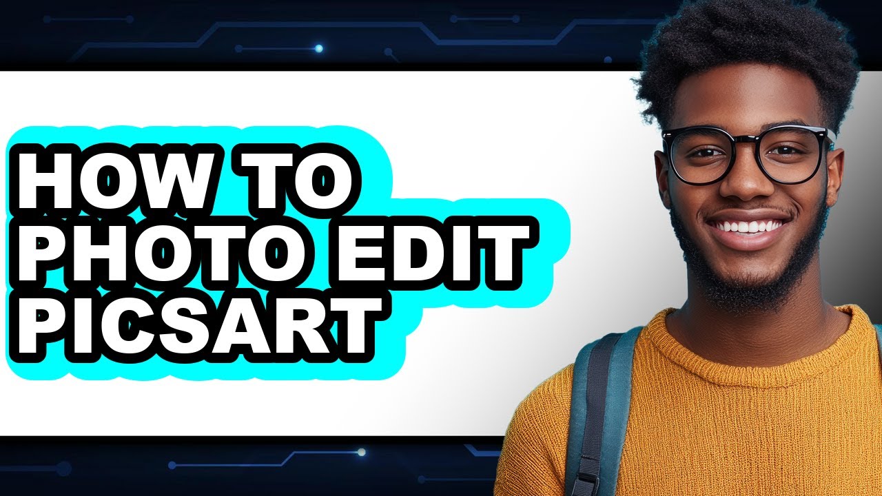 How to Photo Edit Picsart (full Guide)