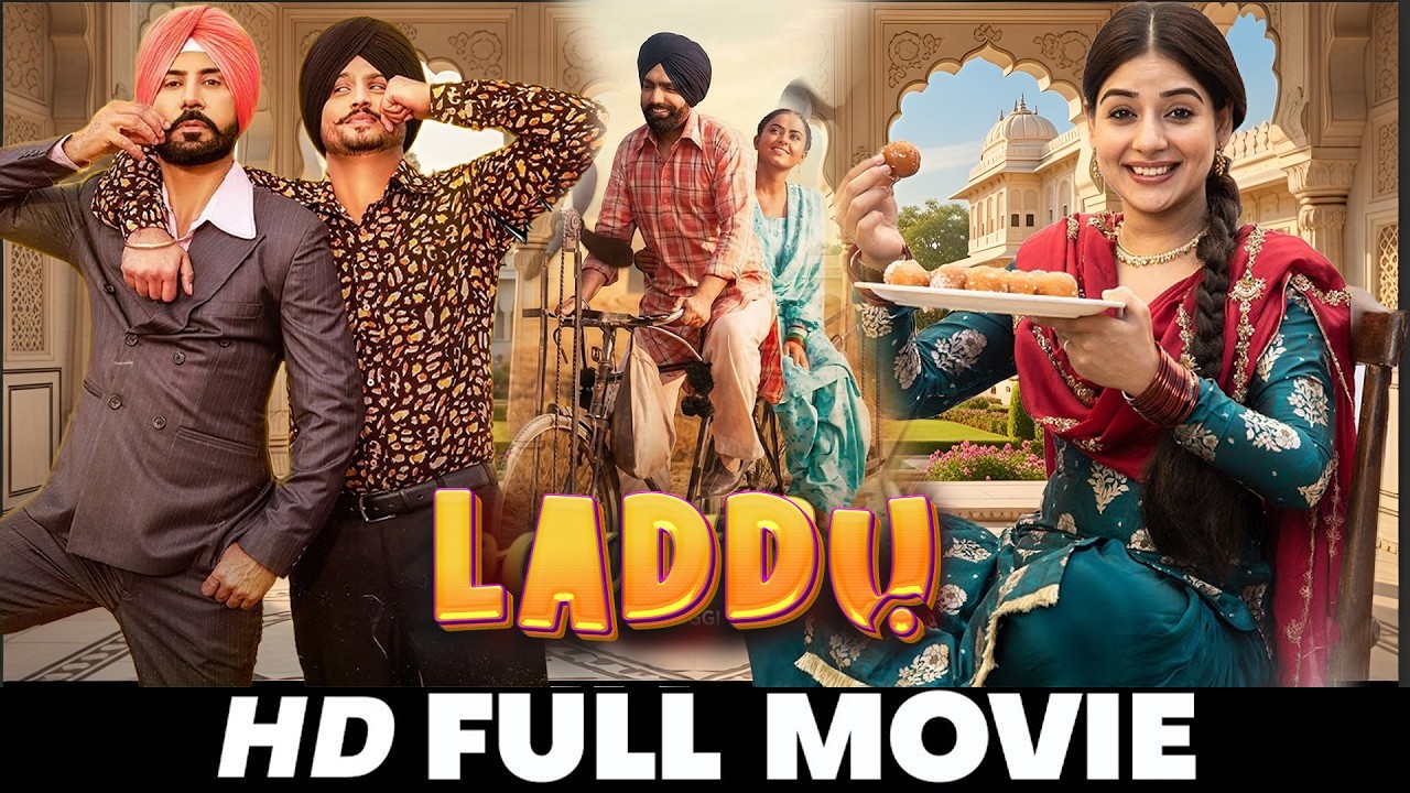 Laddu | Punjabi Movie | gurnam bhullar | Sonam Bajwa | Nirmal Rishi | Jayant | New Punjabi Movie