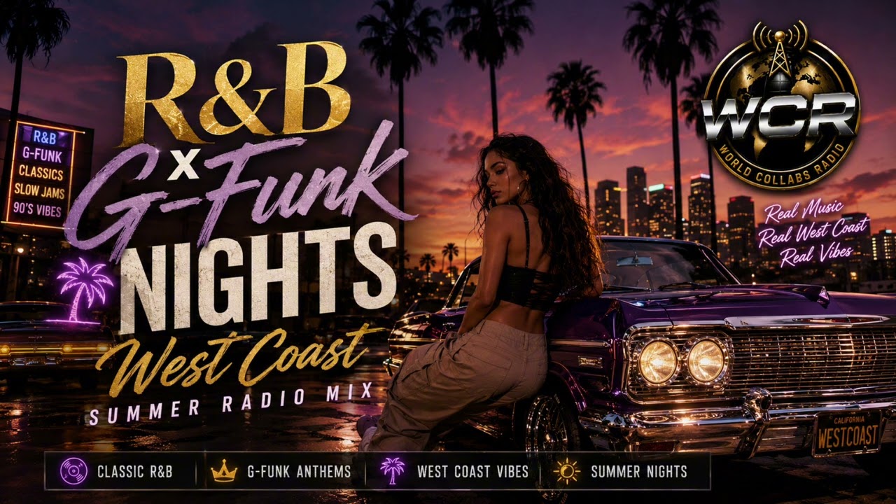 CBR Compilation G-RAP G-FUNK R&B メロウ R&B x G-Funk Nights 🌴 West Coast Summer Radio Mix - YouTube