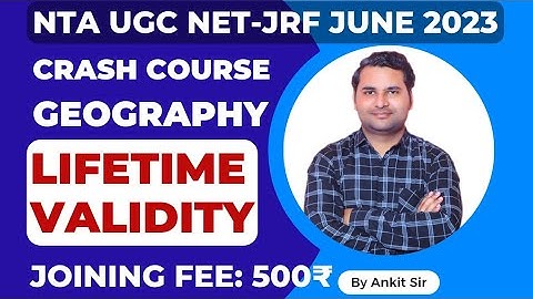 Revision Series | Geography Crash Course | NTA NET JRF June 2023 | Lifetime Validity | By Ankit Sir