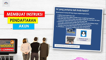 Bagaimana Membuat Instruksi Pendaftaran Akun Moodle E-Learning ?
