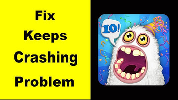 Fix My Singing Monsters App Keeps Crashing | Fix My Singing Monsters App Keeps Freezing | PSA 24