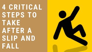 4 Critical Steps to Take After a Slip and Fall | 19 Things You Must Know If You've Been Injured