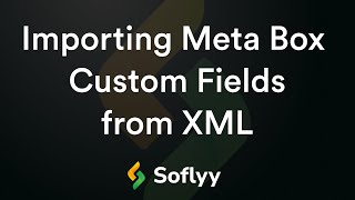 IImporting Meta Box Custom Fields from an XML file