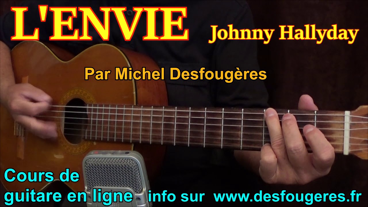L Envie Johnny Hallyday Demo Guitare Pour Mes Eleves Et Pour Les Autres O Youtube