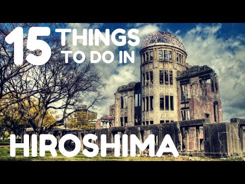 Video: Ang Pinakamagandang Oras para Bumisita sa Hiroshima