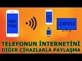 Telefondan Telefona Internet Paylaşımı Nasıl Yapılır