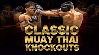 Classic Muay Thai Knockouts!