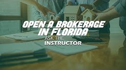 Opening a Real Estate Brokerage in Florida - Ask the Instructor