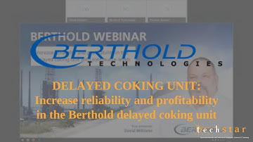 DELAYED COKING UNIT: Increase reliability and profitability in the Berthold delayed coking unit