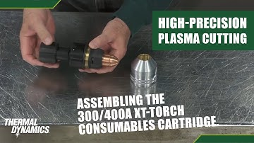 Thermal Dynamics XT Torch Easy Assembly guide: 300 & 400 Amp High-Precision Automated Plasma Torch