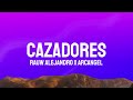 Rauw Alejandro X Arcangel Cazadores Letra Lyrics mp3