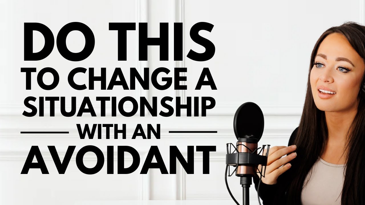 DO THIS to Change A Situationship With An Avoidant