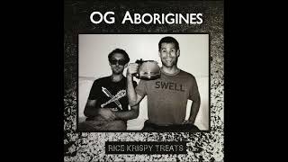 OG Aborigines - Make Your Speakers Pop