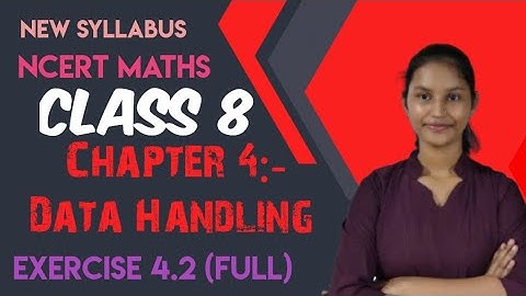 NCERT MATHS class 8 chapter 4 Data Handling Exercise 4.2 (Full)