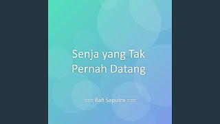 Senja yang Tak Pernah Datang