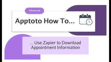 Apptoto How To - Use Zapier to Download Appointment Information