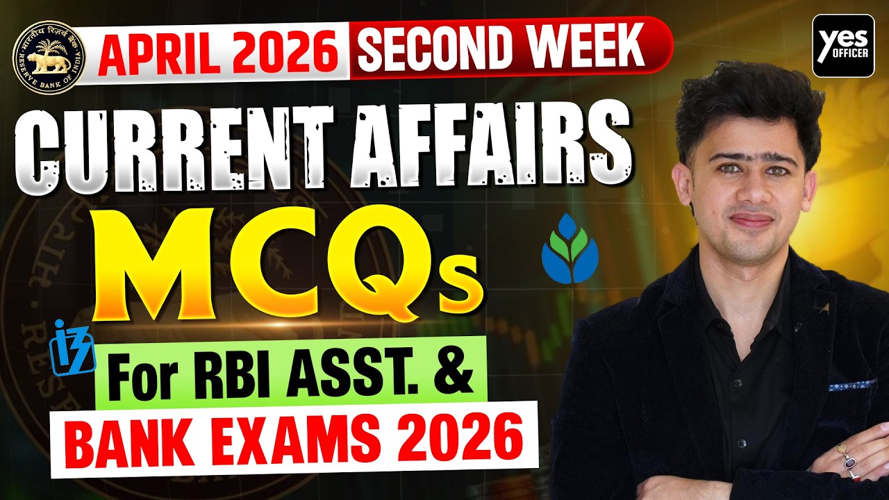🔥 April 2026 2nd Week CA MCQs | Full Current Affairs Revision For RBI ...