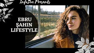 Ebru Şahin, Lifestyle, Age, Facts, Tv Shows, Networth, Hobbies, Biography, Social Media Facts, 2020