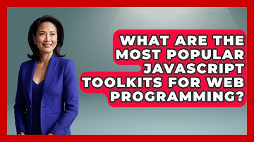 What Are the Most Popular JavaScript Toolkits for Web Programming? | JavaScript Toolkit News