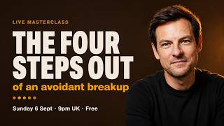 The Four Steps Out of an Avoidant Breakup - Live
