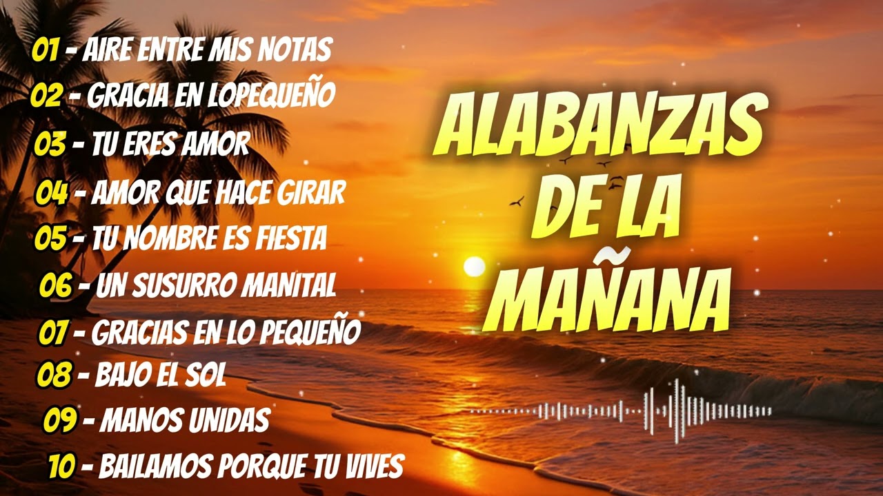 ¡Despierta con Bendición! ☀️ Alabanzas de Júbilo y Poder 2026