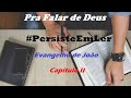 Persiste em Ler - Evangelho de João - Capítulo II