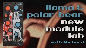 New Modules Llama Kick and Polar Bear Snare Patch Lab with Richard Nicol