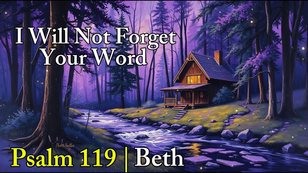 Experience Psalm 119: 9-16 (Beth) in Beautiful Ballad