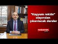 "Kayyum rektör" olayından çıkarılacak dersler