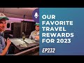 Our favorite travel rewards of 2023  ep 232  12923