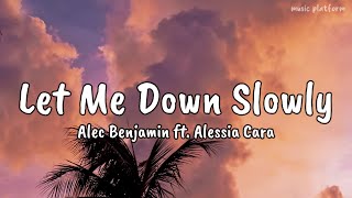 Alec Benjamin - Let Me Down Slowly (Lyrics)