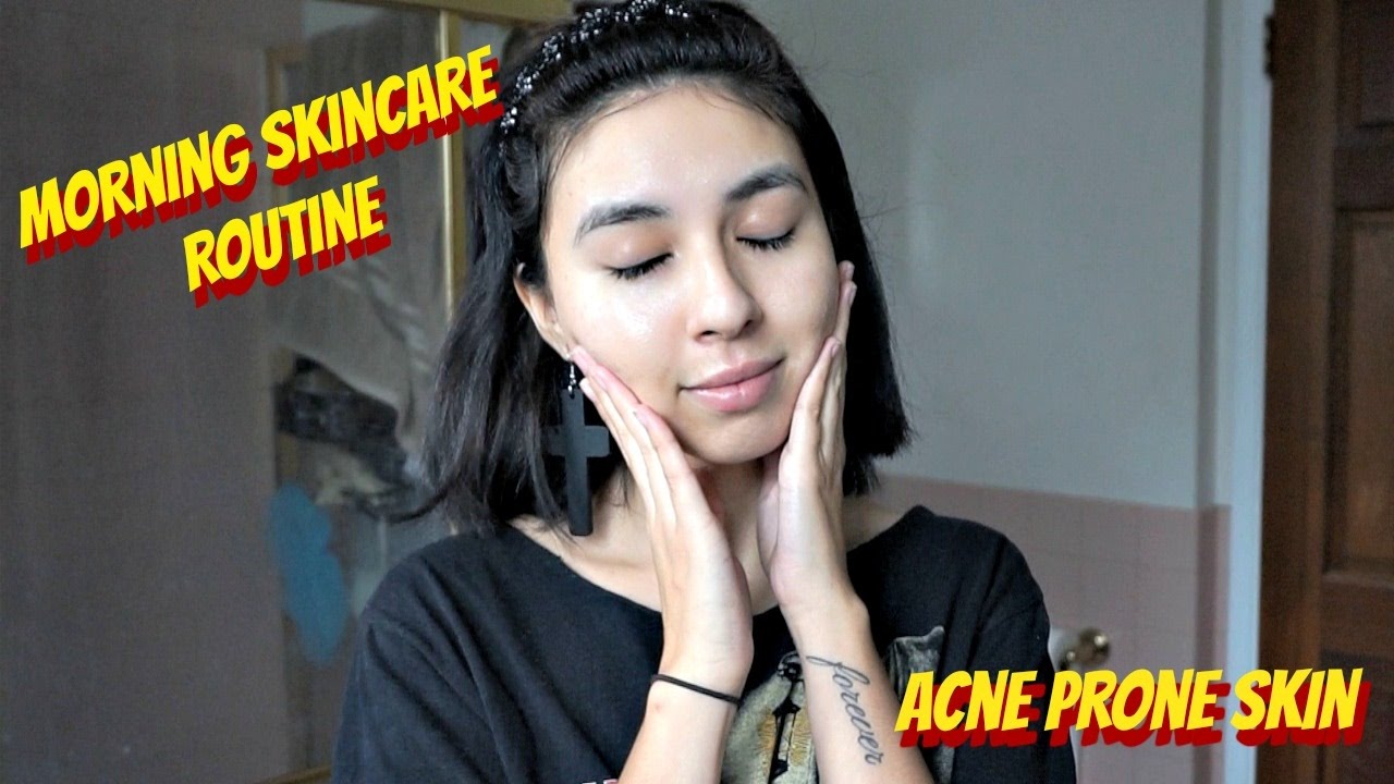 Quick and Easy Morning Skincare Routine! 2017 | Acne Prone Skin - YouTube