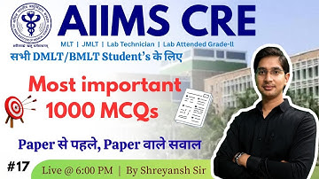 AIIMS CRE-4  Lab Technician LIVE MCQ Class | BMLT & DMLT  | class #18 By Shreyansh Sir #aiimscre4