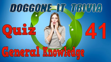 General Knowledge Trivia Quiz (2021) Game 41 Multiple Choice (w) Answers