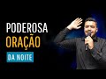 Poderosa oração da noite. 21 de agosto