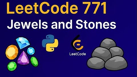 LeetCode 771 Jewels and Stones in Python | Easy Coding Tutorial for Beginners
