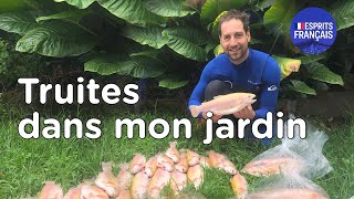 Jonathan Martinetto | J’élève des truites dans mon jardin