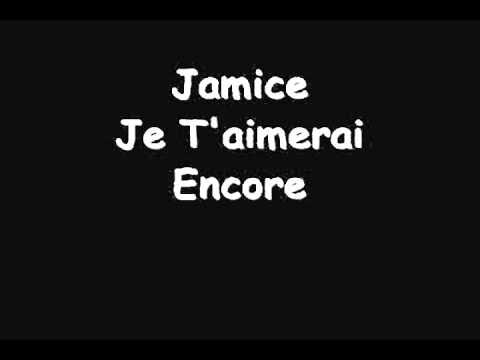 Jamice - Je t'aimerai encore 