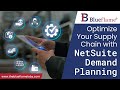 Optimize Your Supply Chain with NetSuite Demand Planning