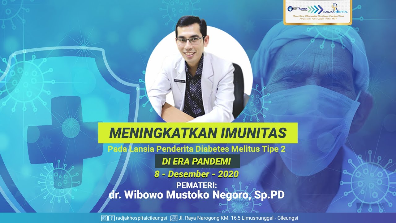 #WEBINAR Meningkatkan Imunitas Pada Lansia Penderita Diabetes Mellitus Di Era Pandemi Covid-19