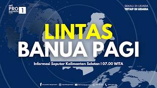LINTAS BANUA PAGI - Edisi Rabu, 17 Juni 2026