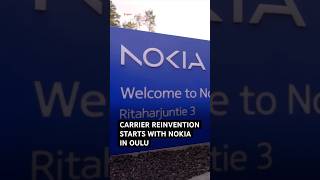 Carrier reinvention starts with Nokia in Oulu