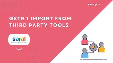 GSTR-1 import from third party tools in Saral Pro