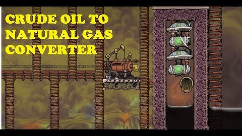 How to get infinite Natural Gas from Crude Oil in Oxygen Not Included